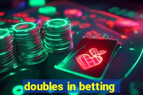 doubles in betting