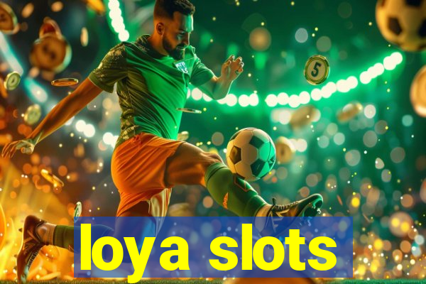 loya slots