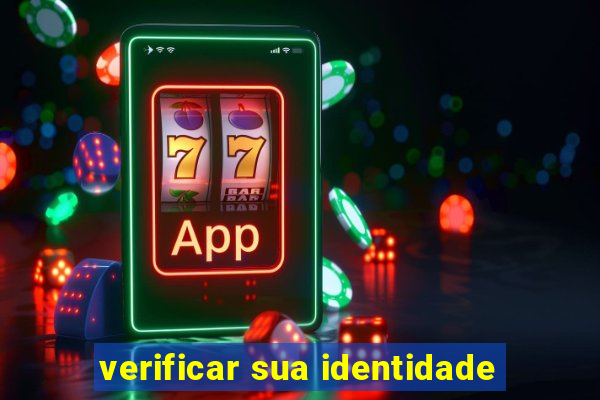 verificar sua identidade