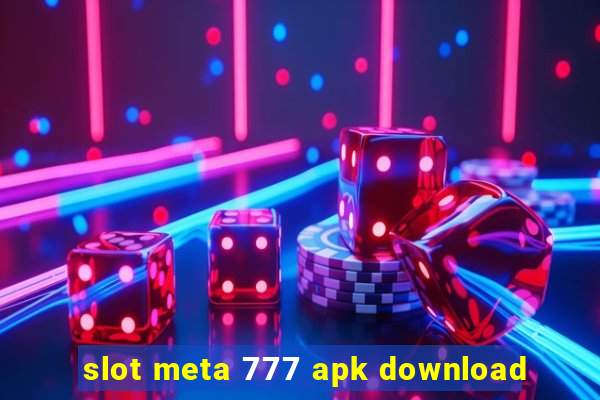 slot meta 777 apk download