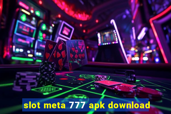 slot meta 777 apk download