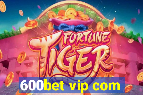 600bet vip com