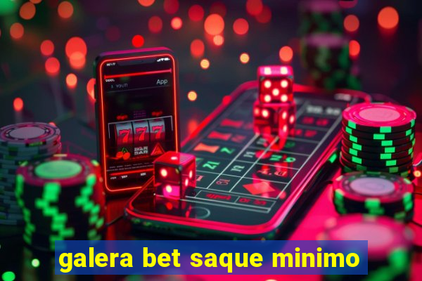 galera bet saque minimo