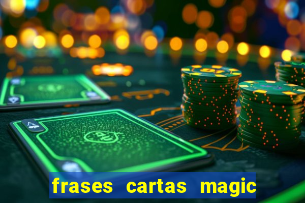 frases cartas magic the gathering