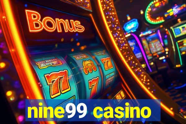 nine99 casino