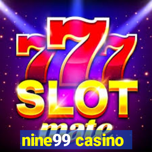 nine99 casino