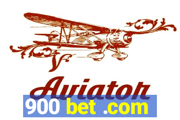 900 bet .com