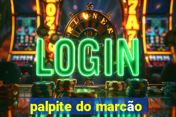 palpite do marcão