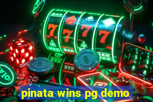 pinata wins pg demo