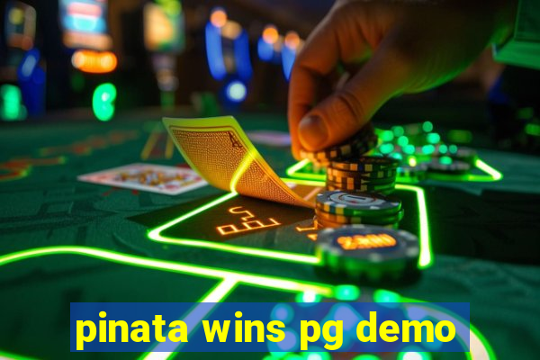 pinata wins pg demo