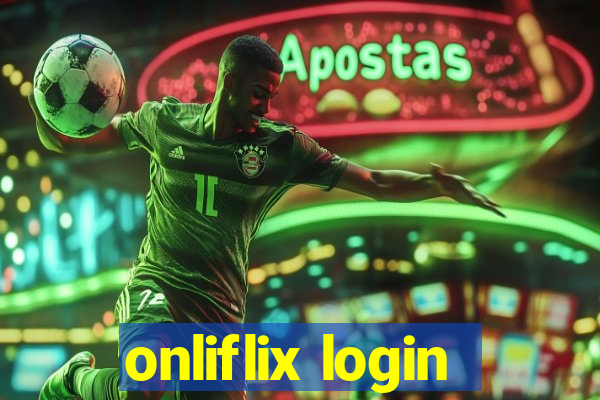 onliflix login