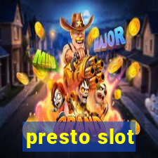 presto slot