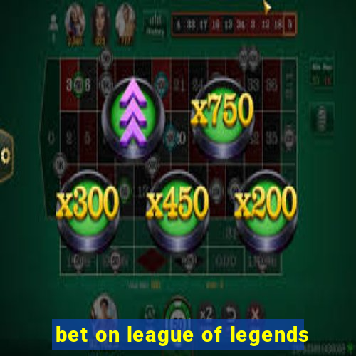 bet on league of legends