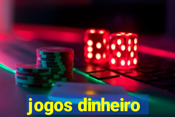 jogos dinheiro