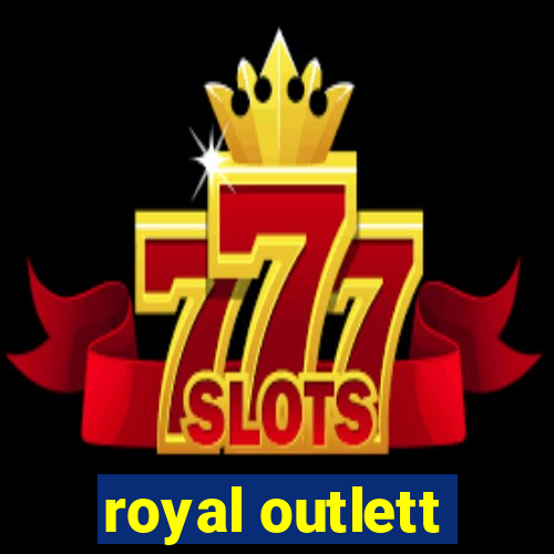 royal outlett