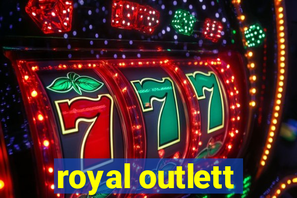 royal outlett