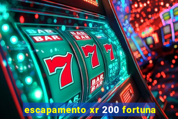 escapamento xr 200 fortuna