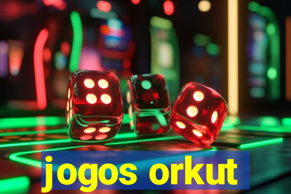 jogos orkut