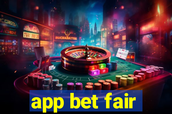 app bet fair