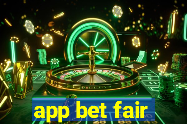 app bet fair