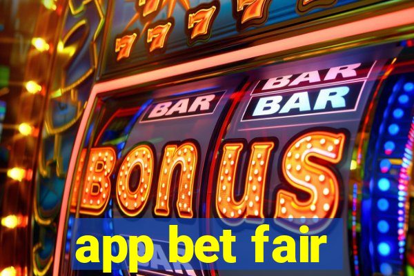 app bet fair