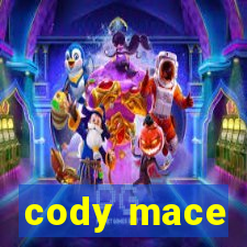 cody mace