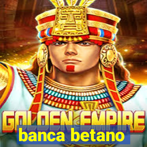 banca betano