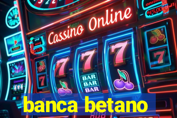 banca betano