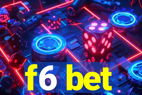 f6 bet