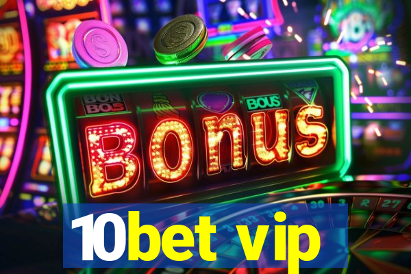 10bet vip