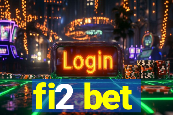 fi2 bet