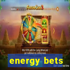 energy bets