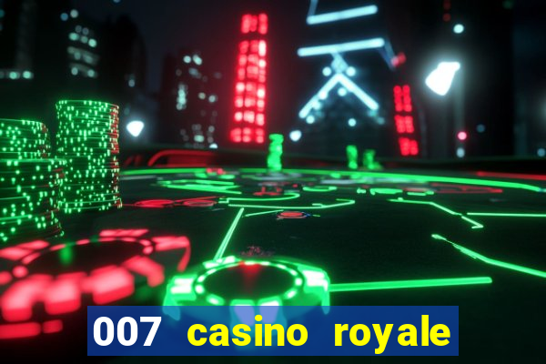 007 casino royale online dublado hd