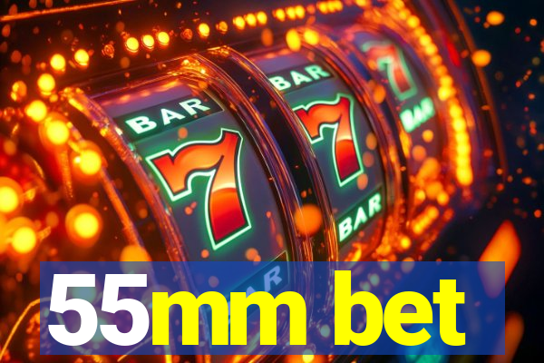 55mm bet