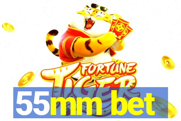 55mm bet