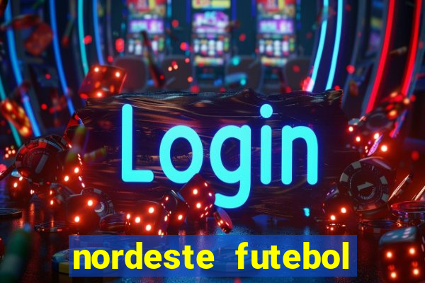 nordeste futebol bet net