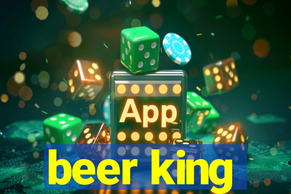 beer king