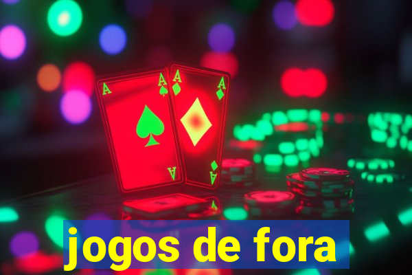 jogos de fora