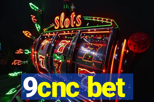 9cnc bet