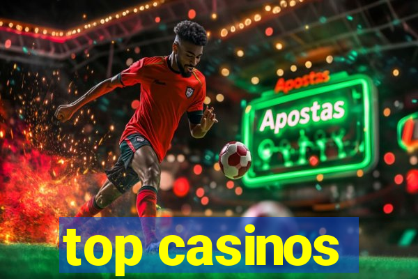 top casinos