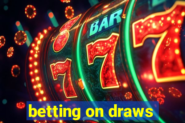 betting on draws