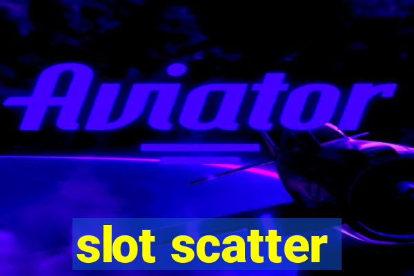 slot scatter