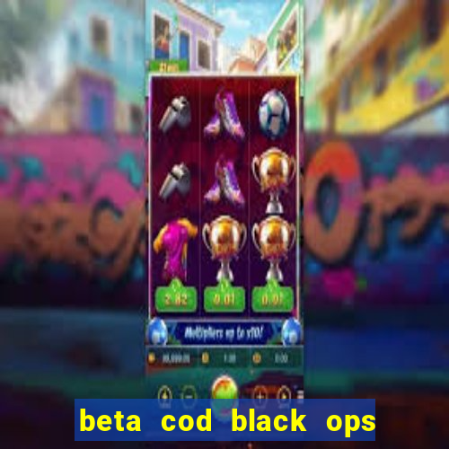 beta cod black ops 6 data