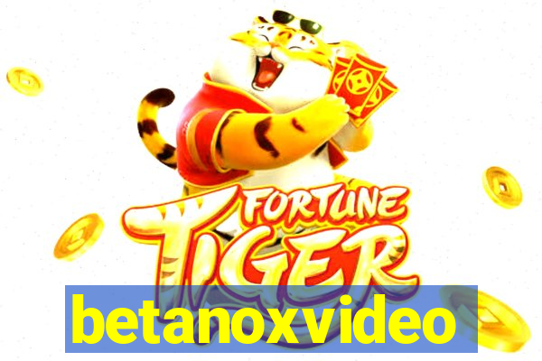 betanoxvideo