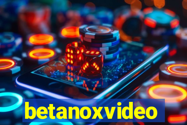 betanoxvideo