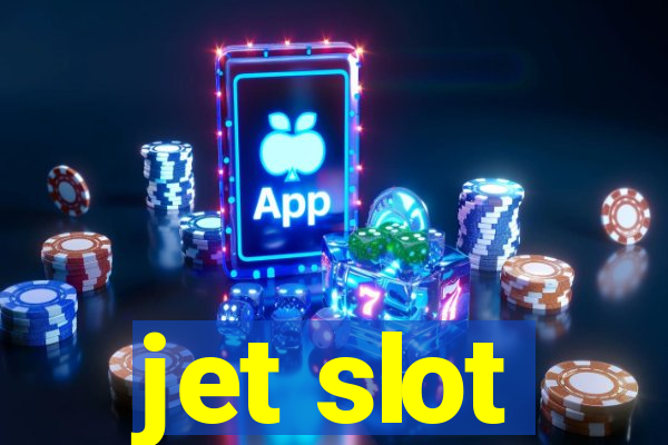 jet slot