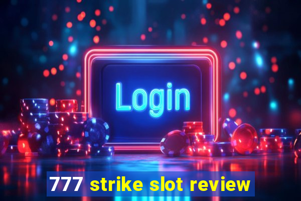 777 strike slot review