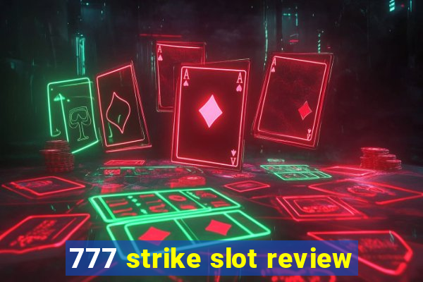 777 strike slot review