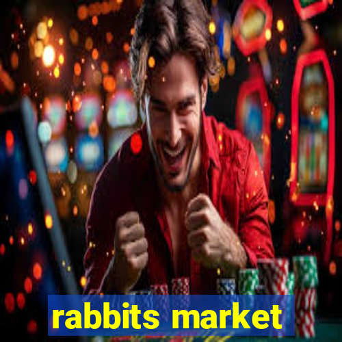 rabbits market