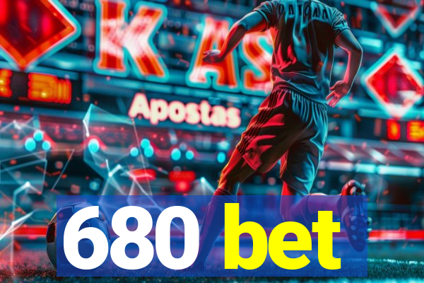 680 bet